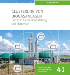 FNR Leitfaden zur Clusterung von Biogasanlagen