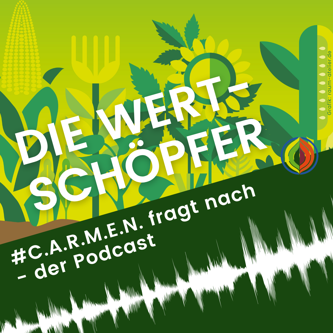 „Die Wertschöpfer“ – C.A.R.M.E.N. e.V. startet neue Podcast-Serie